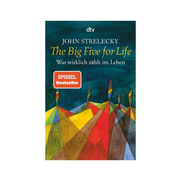 The big 5 for Life von John Strelecky