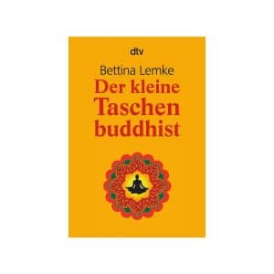 der kleine Taschenbuddhist von Bettina Lemke erschienen im dtv Verlag